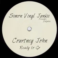 Ready to Go (feat. Courtney John) - Single by Simon Vinyl Junkie album reviews, ratings, credits