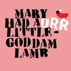 Mary Had a Little Goddam Lamb - Single by ORR album reviews, ratings, credits