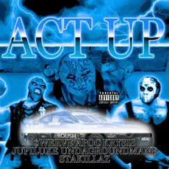 ACT UP (feat. Undagroundmane & STAKILLAZ) Song Lyrics