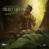 Sweet Life - Single album lyrics, reviews, download