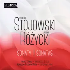 Stojowski, Różycki: Sonatas by Chopin University Press, Tomasz Strahl & Agnieszka Przemyk-Bryła album reviews, ratings, credits