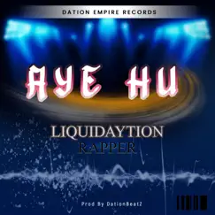 Aye hu (feat. LIQUIDAYTION) Song Lyrics
