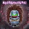 MausenGuerk! - Single album lyrics, reviews, download