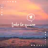 Todo Lo Quiero - Single album lyrics, reviews, download