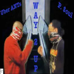 Way 2 Up (feat. P. Soul) Song Lyrics