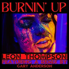 Burnin' Up (Gary Anderson Remix) Song Lyrics