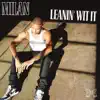 Leanin' Wit It - Single album lyrics, reviews, download