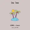 One Time (feat. Danson) - Single album lyrics, reviews, download
