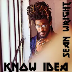Know Idea by Sean Wright album reviews, ratings, credits