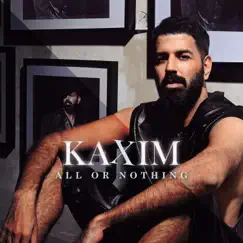 All or Nothing - Single by KAXIM album reviews, ratings, credits