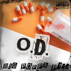 O.D. - Single by BIG POPPA PILL album reviews, ratings, credits