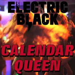 Calendar Queen - Single by Electric Black album reviews, ratings, credits