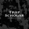 Trap Scholar (feat. E. Heard) - Single album lyrics, reviews, download