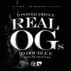 Real OG's - Single by Diesle D-Power & D Double E album reviews, ratings, credits