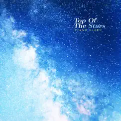 Top Of The Stars - Single by Piano Diary album reviews, ratings, credits