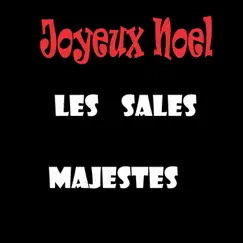 Joyeux Noël - Single by Les Sales Majestés album reviews, ratings, credits