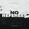 No Referees (feat. Darko Banz) - Single album lyrics, reviews, download