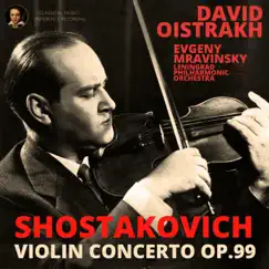Shostakovich: Violin Concerto Op. 99 by David Oistrakh by David Oistrakh, Evgeny Mravinsky & Leningrad Philharmonic Orchestra album reviews, ratings, credits