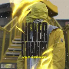 Never Change - Single by Kilo Keemzo album reviews, ratings, credits