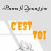 C'est toi (feat. Young joe) - Single album lyrics, reviews, download