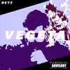 Vegeta (feat. Ju$tan) - Single album lyrics, reviews, download