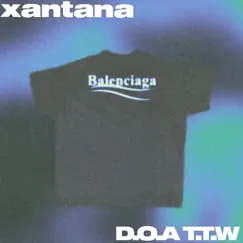 Balenci Tee - Single by Xantana & D.O.A to the World album reviews, ratings, credits