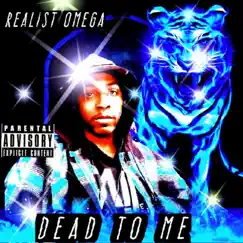 Dead To Me - Single by Realist Omega album reviews, ratings, credits