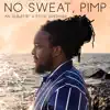 No Sweat, Pimp album lyrics, reviews, download