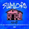 Slumlord (Mudmix) - Single [feat. Dre P., Toka Fly, Whitehouse Wood, Rocky Duh, Clemmye, Nick Kane & Interstate Jay] - Single album lyrics, reviews, download