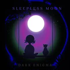 Sleepless Moon - Single by Dark Enigma album reviews, ratings, credits