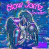 Slow Jamz - Single album lyrics, reviews, download