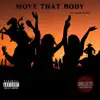 Move That Body (feat. Slick Alaniz) [Remastered] - Single album lyrics, reviews, download