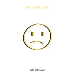 Lofi Nostalgia by LoFi Sad Club album reviews, ratings, credits