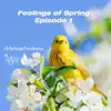 Feelings of Spring Episode 1 - Single album lyrics, reviews, download