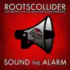 Sound the Alarm (feat. Jack Brown, Sara Rodriguez & Cha Cha Augustine) - Single album lyrics, reviews, download