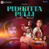 Pidikittapulli (Original Motion Picture Soundtrack) - Single album lyrics, reviews, download