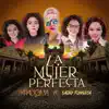 La Mujer Perfecta (feat. Sajid Fonseca) - Single album lyrics, reviews, download