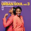 Urban Soul Vol.3 (R&B, Nu Soul, Acid Jazz) album lyrics, reviews, download