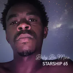 Baby Be Mine (Starship 65) - Single by Love X album reviews, ratings, credits