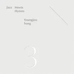 Jazz Meets Hymns 3 by Song Young Joo album reviews, ratings, credits