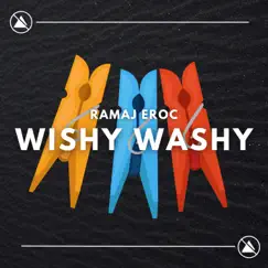 Wishy Washy - Single by Ramaj Eroc album reviews, ratings, credits