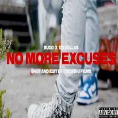 No More Excuses - Single by Gb Dallas & BUDD$ album reviews, ratings, credits