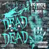 Dead Dead - Single album lyrics, reviews, download