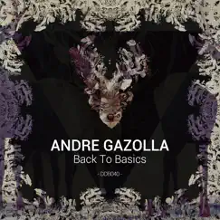 Back to Basics - Single by Andre Gazolla album reviews, ratings, credits