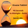 90 Seconds to Midnight (Baila!) (feat. James 'Junior' Hill) - Single album lyrics, reviews, download