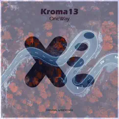 Oneway - Single by Kroma13 album reviews, ratings, credits