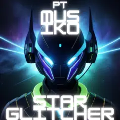 Star Glitcher - EP by PTMusiko album reviews, ratings, credits