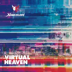 Virtual Heaven - Single by Xmas Eileen album reviews, ratings, credits
