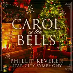 Carol of the Bells - Single by Phillip Keveren & Star City Symphony album reviews, ratings, credits