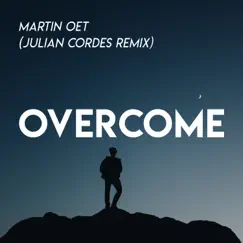 Overcome (Remix) - Single by Martin Oet album reviews, ratings, credits